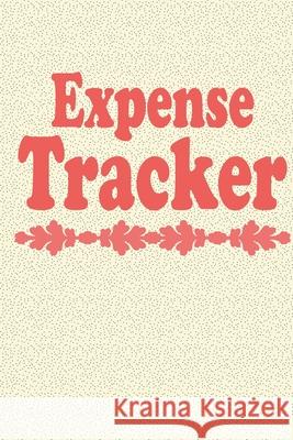 Expense Tracker Cute Journal Press 9781661992033