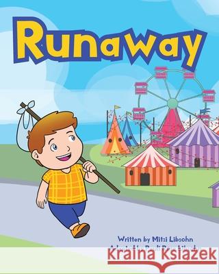 Runaway Mitzi Libsohn, Pauli Rose Libsohn 9781662400872 Page Publishing, Inc.