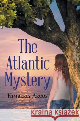 The Atlantic Mystery Kimberly Arcos 9781662408335