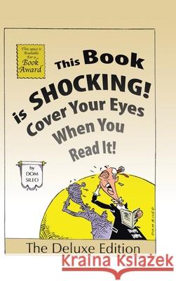 This Book is Shocking!: Cover Your Eyes When You Read It Dom Sileo 9781662409073