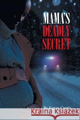 Mama's Deadly Secret Karon Curtis 9781662413469