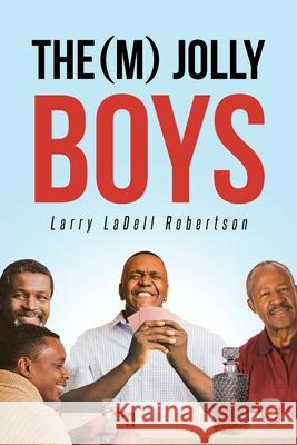 The(m) Jolly Boys Larry Ladell Robertson 9781662417337