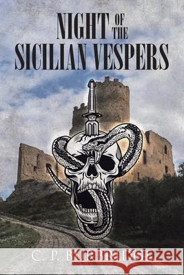 Night of the Sicilian Vespers C P Burbridge 9781662417504 Page Publishing, Inc.