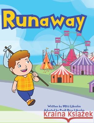 Runaway Mitzi Libsohn, Pauli Rose Libsohn 9781662418280 Page Publishing, Inc.