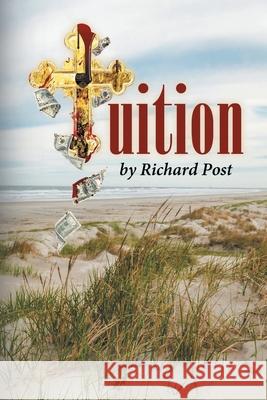 Tuition Richard Post 9781662418693 Page Publishing, Inc.