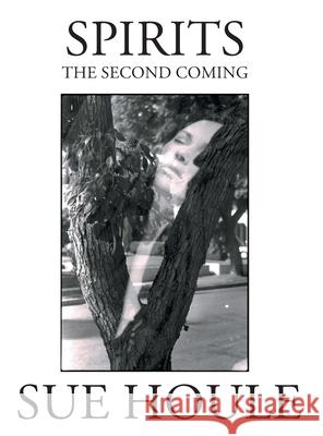 Spirits: The Second Coming Sue Houle 9781662418990