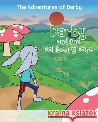 Darby and the Dollberry Dare Vickie L Gardner 9781662420092