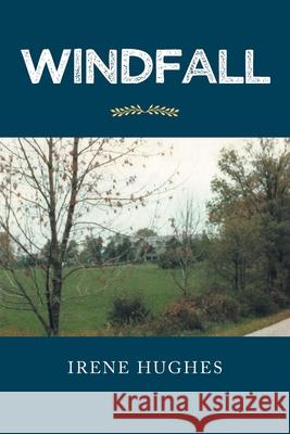 Windfall Irene Hughes 9781662421402 Page Publishing, Inc.