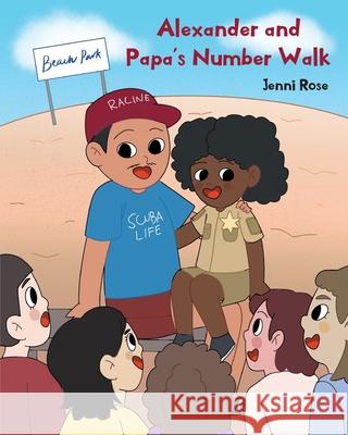 Alexander and Papa's Number Walk Jenni Rose 9781662421532 Page Publishing, Inc.