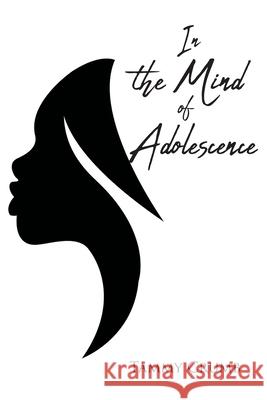 In the Mind of Adolescence Tammy Crumb 9781662421785