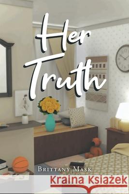 Her Truth Brittany Mask 9781662421914 Page Publishing, Inc.