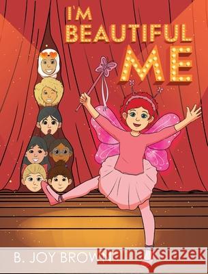 I'm Beautiful Me B Joy Brown 9781662424649 Page Publishing, Inc.