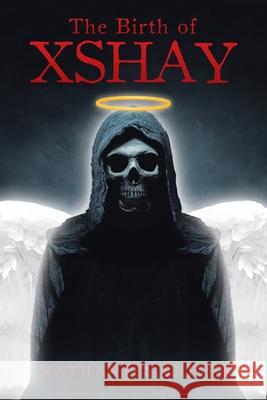 The Birth of Xshay Nathaniel Bailey 9781662426711 Page Publishing, Inc.