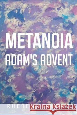 Metanoia: Adam's Advent Rueben Lefloyd 9781662427817