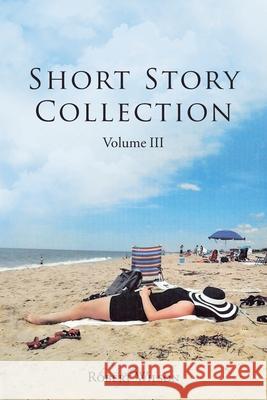 Short Story Collection: Volume III Robert Wilson 9781662430350