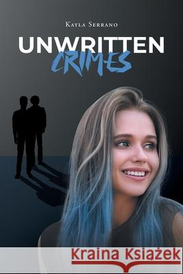 Unwritten Crimes Kayla Serrano 9781662433214