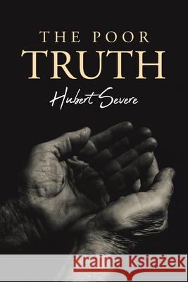 The Poor Truth Hubert Severe 9781662434884