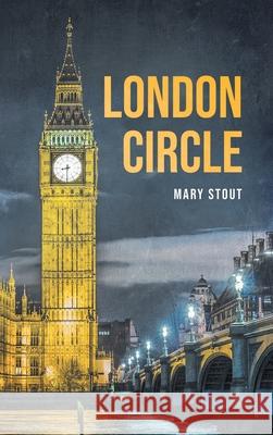 London Circle Mary Stout 9781662436840 Page Publishing, Inc.