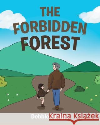 The Forbidden Forest Debbie Fookes 9781662439483 Page Publishing, Inc.