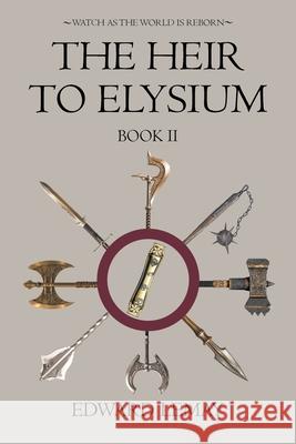 The Heir to Elysium Edward Lemay 9781662440564