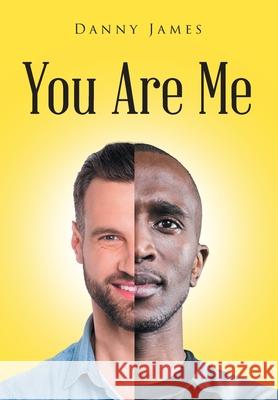 You Are Me Danny James 9781662448195 Page Publishing, Inc.