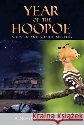 Year of the Hoopoe: A Justin and Sophie Mystery Jeff Southard 9781662448881 Page Publishing, Inc.