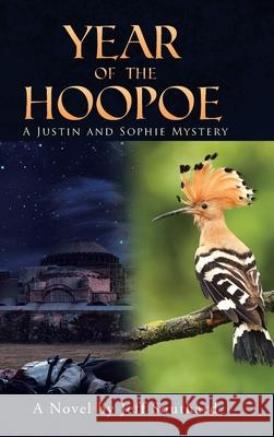 Year of the Hoopoe: A Justin and Sophie Mystery Jeff Southard 9781662448904 Page Publishing, Inc.