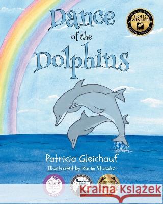 Dance of the Dolphins Patricia Gleichauf 9781662449895 Page Publishing, Inc.