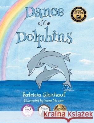 Dance of the Dolphins Patricia Gleichauf 9781662449918 Page Publishing, Inc.