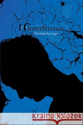 Interference: The Empatheia Saga, Book 2 Tessa Cox 9781662450624