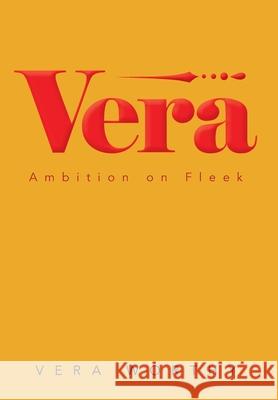 Vera: Ambition on Fleek Vera Worthy 9781662454042 Page Publishing, Inc.