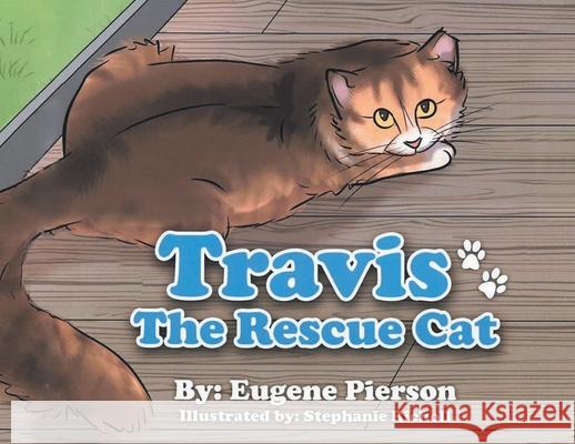 Travis the Rescue Cat Eugene Pierson 9781662458156