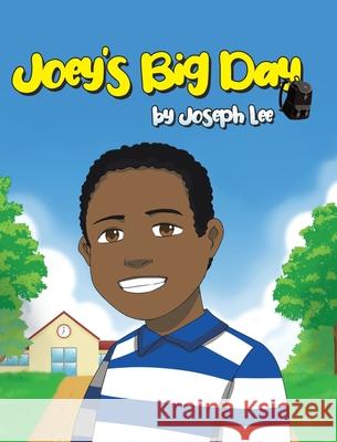 Joey's Big Day Joseph Lee 9781662460760 Page Publishing, Inc.
