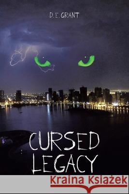 Cursed Legacy D E Grant 9781662461118 Page Publishing, Inc.