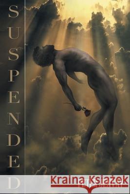 Suspended Peter Jenvay 9781662462511 Page Publishing, Inc.