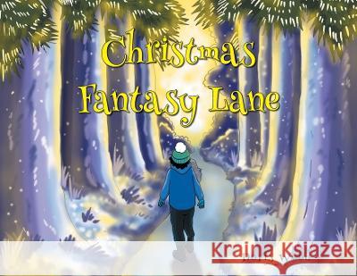 Christmas Fantasy Lane Doris Wood 9781662465505 Page Publishing, Inc.