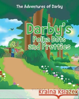 Darby's Polka Dots and Pretties Vickie L Gardner   9781662467882