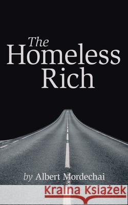 The Homeless Rich Albert Mordechai 9781662468575