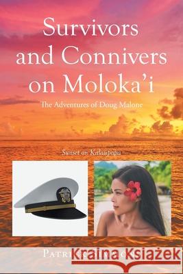 Survivors and Connivers on Moloka'i Patrick Simmons 9781662469763