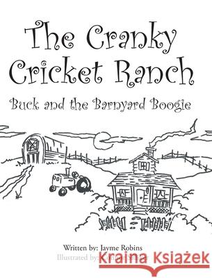 The Cranky Cricket Ranch Buck and the Barnyard Boogie Jayme Robins 9781662469862