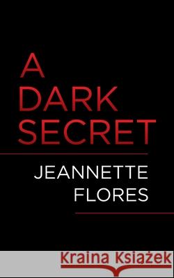 A Dark Secret Jeannette Flores 9781662471117