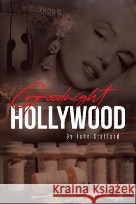 Goodnight Hollywood John Stafford 9781662471919