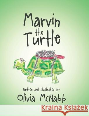 Marvin the Turtle Olivia McNabb 9781662473500 Page Publishing, Inc.