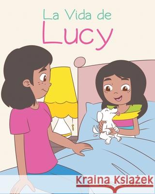 La Vida de Lucy Luisa Cuevas 9781662490156 Page Publishing, Inc.