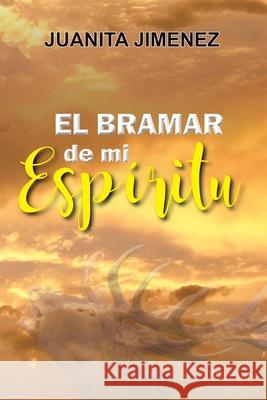 EL BRAMAR de mi Espíritu Juanita Jimenez 9781662490798