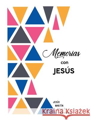 Memorias con Jesús Peralta Hernández, Jesús Martín 9781662491474 Page Publishing, Inc.