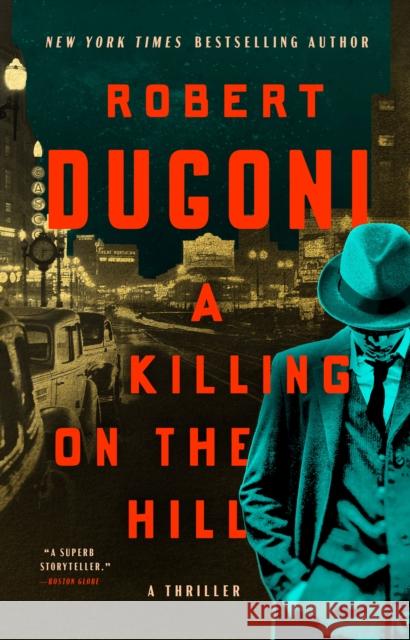 A Killing on the Hill: A Thriller Robert Dugoni 9781662500251