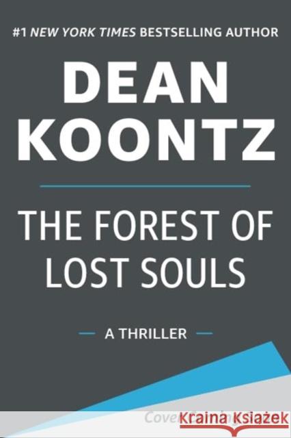 The Forest of Lost Souls Dean Koontz 9781662500510