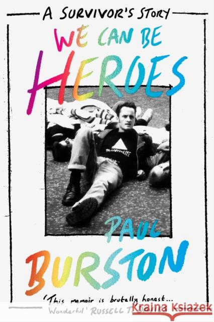 We Can Be Heroes: A Survivor's Story Paul Burston 9781662501050 Amazon Publishing