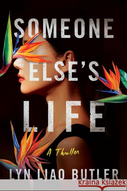 Someone Else's Life: A Thriller Lyn Liao Butler 9781662501081 Amazon Publishing